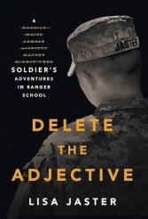 Jaster ’00 Releases “Delete The Adjective: A Soldier’s Adventures in Ranger School”